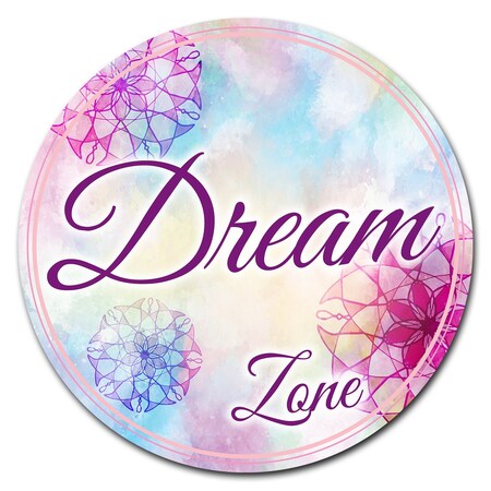 Signmission Dream Zone Circle Corrugated Plastic Sign C-16-CIR-Dream Zone